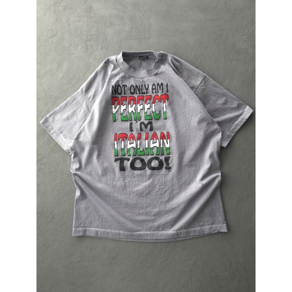 Beston Other - Vintage 90s Not Only Am I Perfect I'm Italian Too Grey T-shirt Best XL